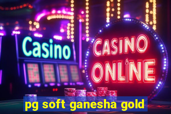 pg soft ganesha gold